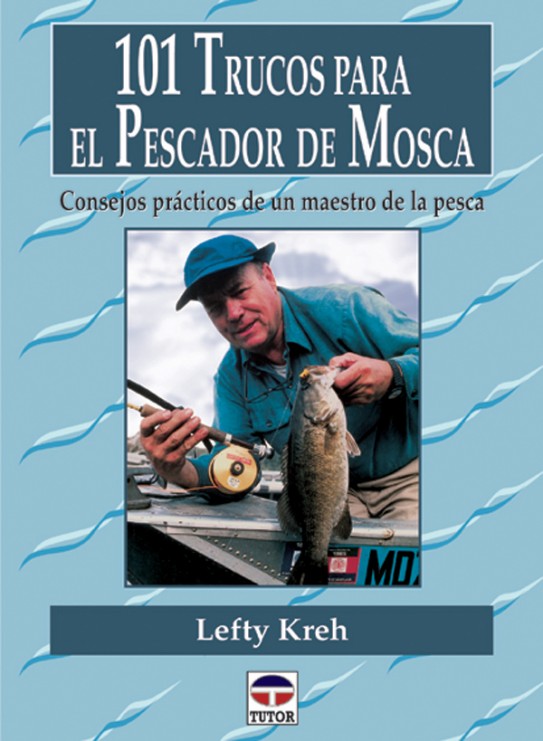 101 trucos para el pescador de mosca – ISBN 978-84-7902-323-2. Ediciones Tutor