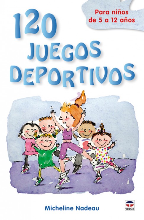 120 juegos deportivos para niños – ISBN 978-84-7902-831-2. Ediciones Tutor