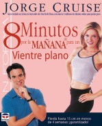 8 minutos por la mañana para un vientre plano – ISBN 978-84-7902-495-6. Ediciones Tutor