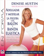 Adelgazar y modelar la figura con balón y banda elástica – ISBN 978-84-7902-521-2. Ediciones Tutor