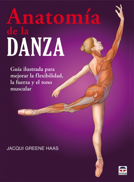 Anatomía de la danza – ISBN 978-84-7902-845-9. Ediciones Tutor