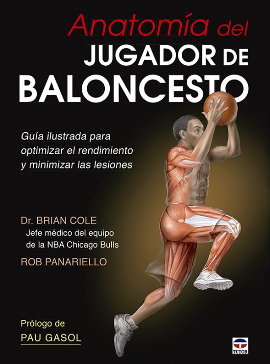Anatomía del jugador de baloncesto – ISBN 978-84-7902-999-9. Ediciones Tutor