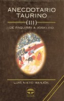 Anecdotario taurino iii. De Paquirri a Joselito – ISBN 978-84-7902-165-8. Ediciones Tutor