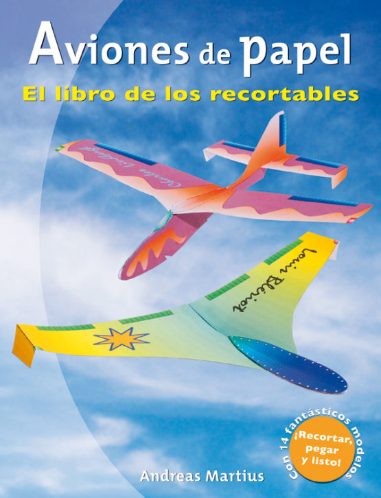 Aviones de papel. el libro de los recortables – ISBN 978-84-7902-796-4. Ediciones Tutor