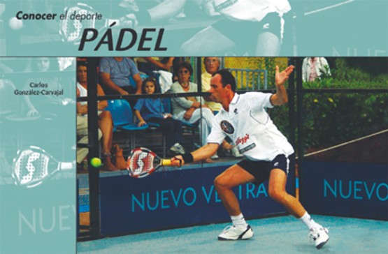 Conocer del deporte. Pádel – ISBN 978-84-7902-403-1. Ediciones Tutor