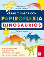 Crear y jugar con papiroflexia. Dinosaurios. Tercer nivel – ISBN 978-84-7902-537-3. Ediciones Tutor