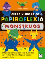 Crear y jugar con papiroflexia. monstruos – ISBN 978-84-7902-467-3. Ediciones Tutor