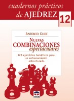 Cuadernos prácticos de ajedrez 12. Nuevas combinaciones espectaculares – ISBN 978-84-7902-837-4. Ediciones Tutor