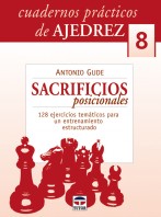 Cuadernos prácticos de ajedrez 8.sacrificios posicionales – ISBN 978-84-7902-705-6. Ediciones Tutor