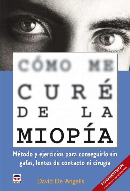 Cómo me curé de la miopía – ISBN 978-84-7902-787-2. Ediciones Tutor