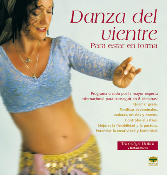Danza del vientre para estar en forma – ISBN 978-84-7902-602-8. Ediciones Tutor