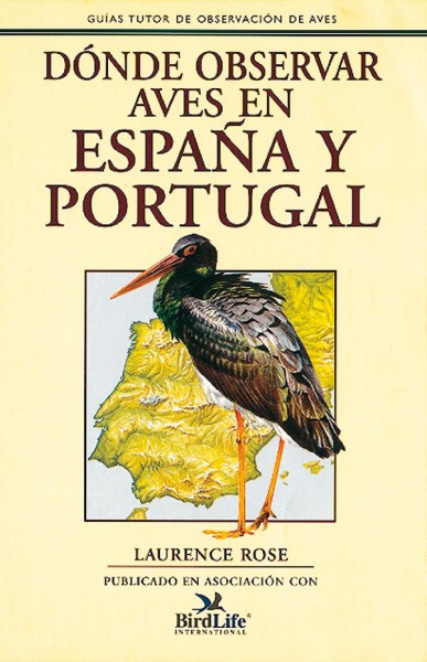 Dónde observar aves en España y Portugal – ISBN 978-84-7902-037-8. Ediciones Tutor