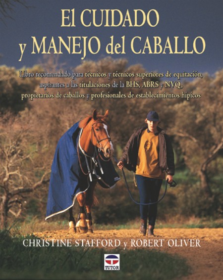 El cuidado y manejo del caballo – ISBN 978-84-7902-345-4. Ediciones Tutor