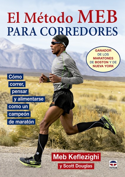 El método MEB para corredores – ISBN 978-84-16676-01-9. Ediciones Tutor