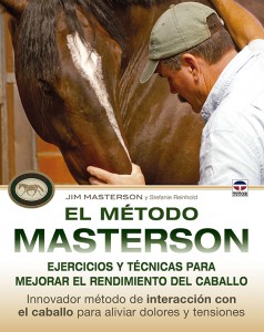 El método Masterson. Ejercicios y técnicas para mejorar el rendimiento del caballo – ISBN 978-84-7902-998-2. Ediciones Tutor