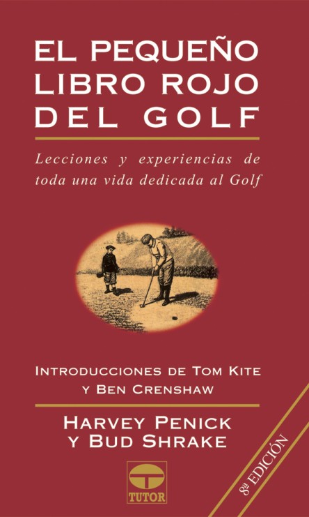 El pequeño libro rojo del golf – ISBN 978-84-7902-185-6. Ediciones Tutor