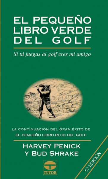 El pequeño libro verde del golf – ISBN 978-84-7902-214-3. Ediciones Tutor