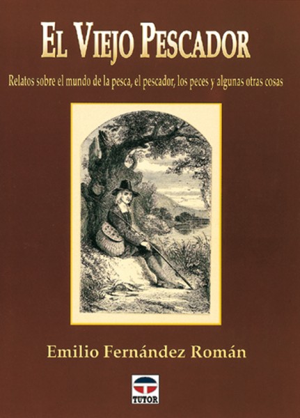 El viejo pescador – ISBN 978-84-7902-242-6. Ediciones Tutor