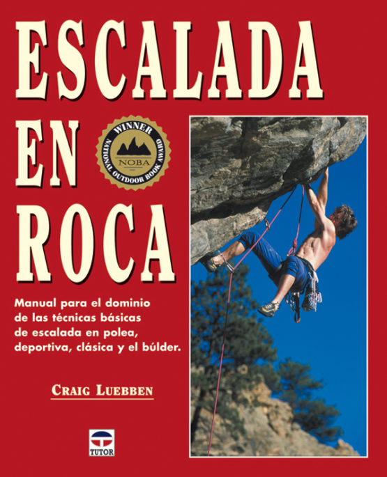 Escalada en roca – ISBN 978-84-7902-568-7. Ediciones Tutor