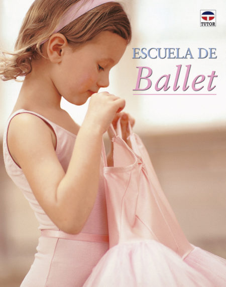 Escuela de ballet – ISBN 978-84-7902-482-6. Ediciones Tutor