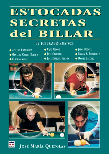 Estocadas secretas del billar – ISBN 978-84-7902-452-9. Ediciones Tutor