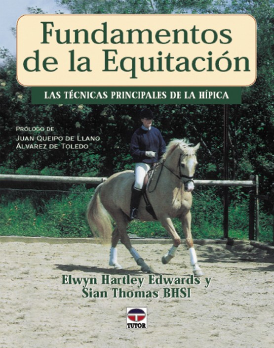 Fundamentos de la equitación – ISBN 978-84-7902-275-4. Ediciones Tutor