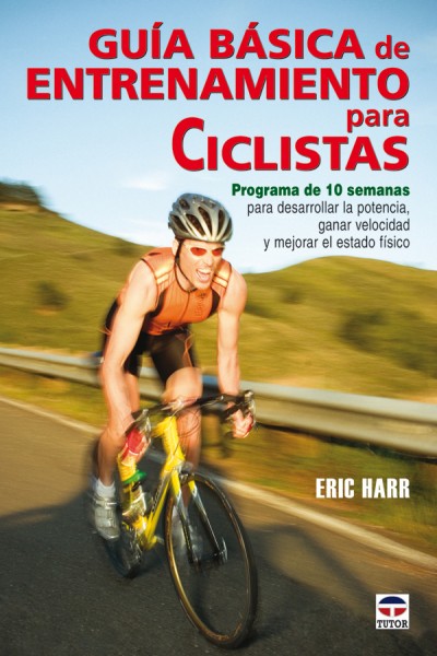 Guía básica de entrenamiento para ciclistas – ISBN 978-84-7902-714-8. Ediciones Tutor
