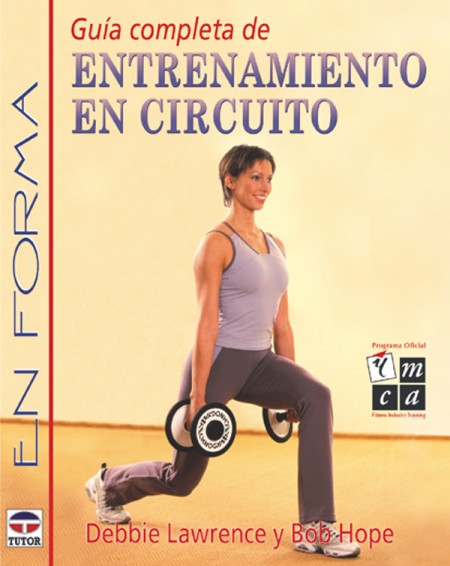 Guía completa de entrenamiento en circuito – ISBN 978-84-7902-387-4. Ediciones Tutor