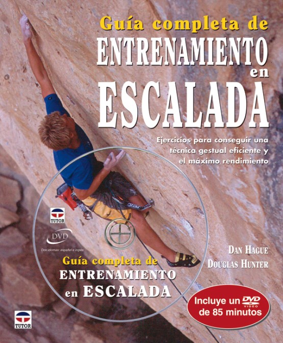 Guía completa de entrenamiento en escalada – ISBN 978-84-7902-707-0. Ediciones Tutor