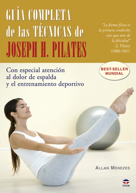 Guía completa de las técnicas de Joseph H. Pilates – ISBN 978-84-7902-762-9. Ediciones Tutor
