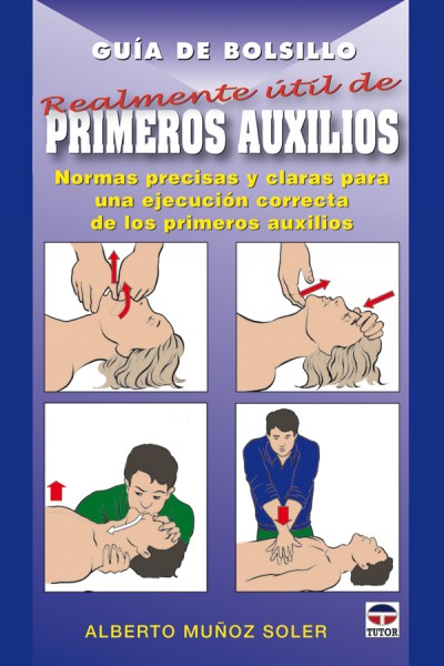 Guía de bolsillo realmente útil de primeros auxilios – ISBN 978-84-7902-782-7. Ediciones Tutor