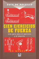Guía de bolsillo. Cien ejercicios de fuerza – ISBN 978-84-7902-670-7. Ediciones Tutor