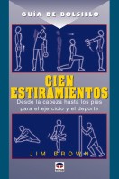 Guía de bolsillo. Cien estiramientos 5ª edición – ISBN 978-84-7902-616-5. Ediciones Tutor
