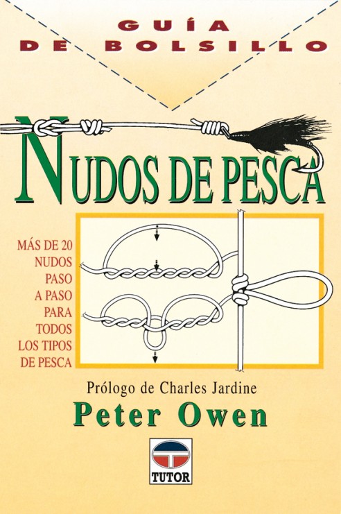 Guía de bolsillo. Nudos de pesca – ISBN 978-84-7902-221-1. Ediciones Tutor