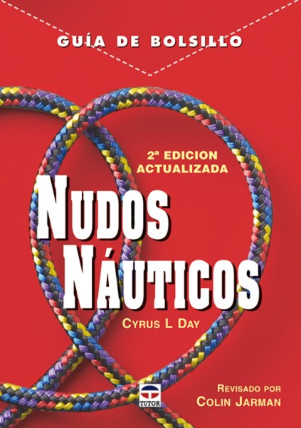 Guía de bolsillo. Nudos náuticos – ISBN 978-84-7902-640-0. Ediciones Tutor