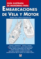 Guía ilustrada de maniobras para embarcaciones de vela y motor – ISBN 978-84-7902-635-6. Ediciones Tutor