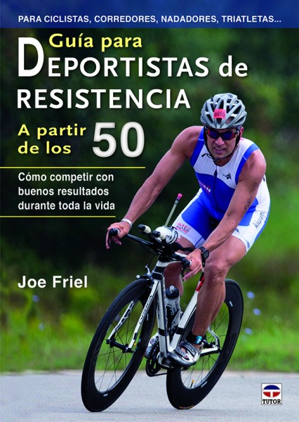 Guía para deportistas de resistencia a partir de los 50 – ISBN 978-84-7902-909-8. Ediciones Tutor