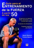 Guía para el entrenamiento de la fuerza a partir de los 50 – ISBN 978-84-16676-04-0. Ediciones Tutor