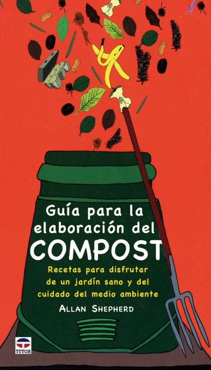 Guía para la elaboración del compost – ISBN 978-84-7902-750-6. Ediciones Tutor