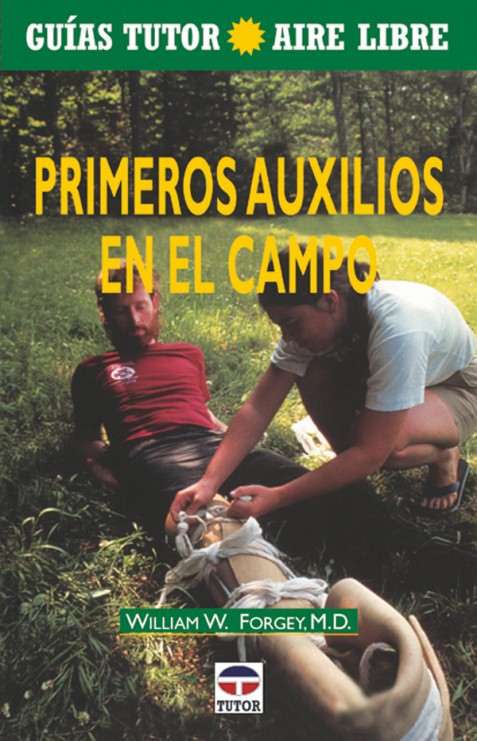 Guía tutor aire libre. Primeros auxilios en el campo – ISBN 978-84-7902-340-9. Ediciones Tutor