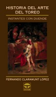 Historia del arte del toreo – ISBN 978-84-7902-385-0. Ediciones Tutor