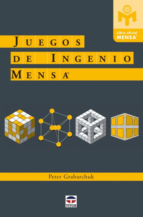 Juegos de ingenio mensa – ISBN 978-84-7902-803. Ediciones Tutor