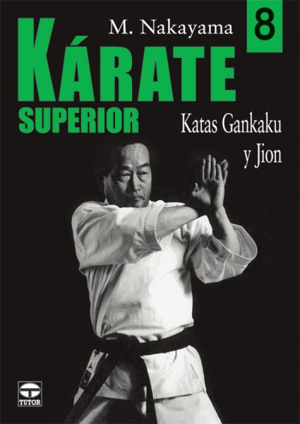 Karate superior. Volumen 8. Katas gankaku y jion – ISBN 978-84-7902-690-5. Ediciones Tutor