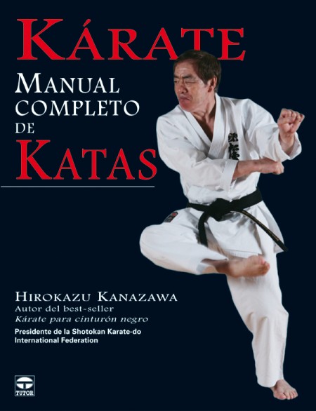 Kárate. Manual completo de katas – ISBN 978-84-7902-874-9. Ediciones Tutor