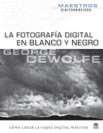 La fotografía digital en blanco y negro – ISBN 978-84-7902-826-8. Ediciones Tutor