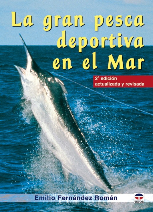 La gran pesca deportiva en el mar – ISBN 978-84-7902-578-6. Ediciones Tutor