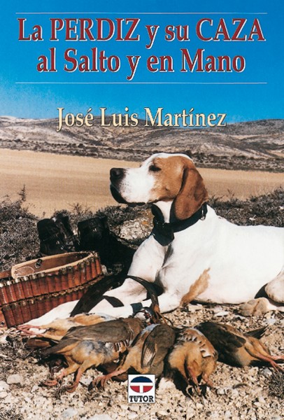 La perdiz y su caza al salto y en mano – ISBN 978-84-7902-272-3. Ediciones Tutor