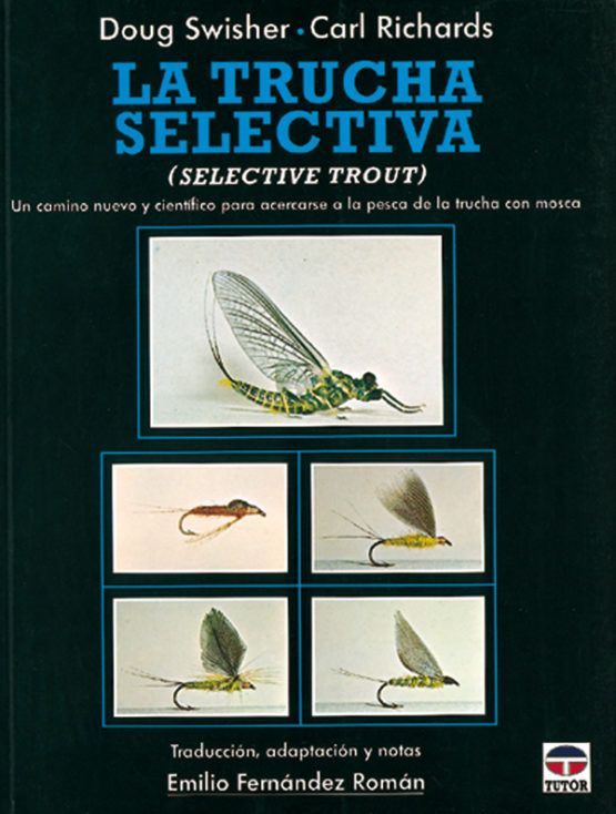La trucha selectiva – ISBN 978-84-7902-168-9. Ediciones Tutor
