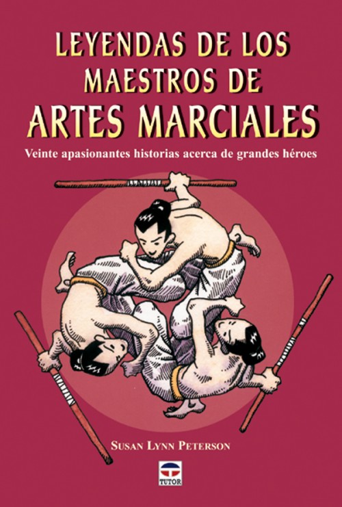 Leyendas de los maestros de artes marciales – ISBN 978-84-7902-480-2. Ediciones Tutor