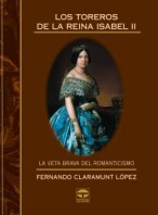 Los toreros de la reina Isabel ii – ISBN 978-84-7902-509-0. Ediciones Tutor